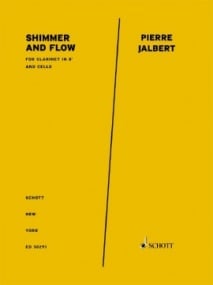 Jalbert: Shimmer and Flow for Clarinet & Cello published by Schott