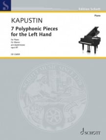 Kapustin: 7 Polyphonic Pieces for the Left Hand Opus 87 published by Schott