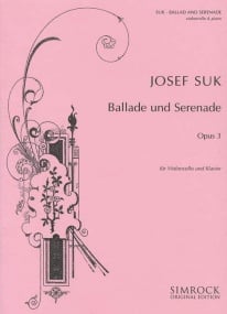 Suk: Ballad & Serenade Opus 3 for Cello & Piano published by Simrock