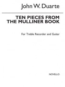 Duarte: Ten Tunes from the Mulliner Book for treble recorder and guitar published by Novello
