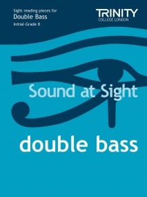 Sound at Sight for Double Bass (Initial-Grade 8) published by Trinity