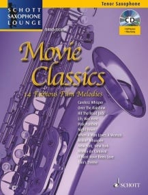 Saxophone Lounge : Movie Classics for Tenor Saxophone published by Schott (Book/Online Audio)