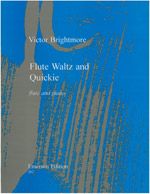 Brightmore: Flute Waltz & Quickie for Flute & Piano published by Emerson