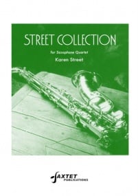 Street Collection for Saxophone Quartet published by Saxtet Publications