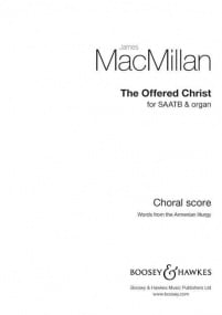 MacMillan: The Offered Christ SAATB & Organ published by Boosey & Hawkes