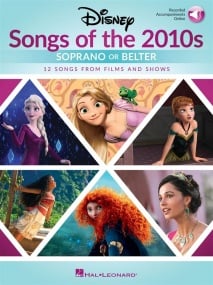 Disney Songs of the 2010s: Soprano or Belter published by Hal Leonard (Book/Online Audio)