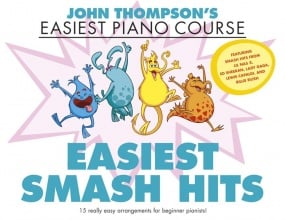 John Thompson's Easiest Piano Course: Easiest Smash Hits