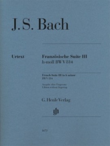 Bach: French Suite III (BWV 814) for Piano published by Henle (Without Fingering)