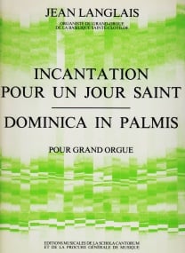 Langlais: Incantation pour un Jour Saint for Organ published by Schola Cantorum