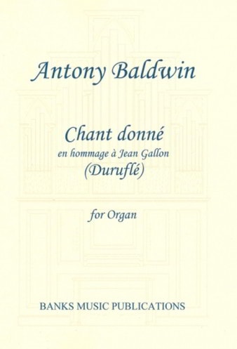 Durufle: Chant Donne (En Hommage a Jean Gallon) for Organ published by Banks