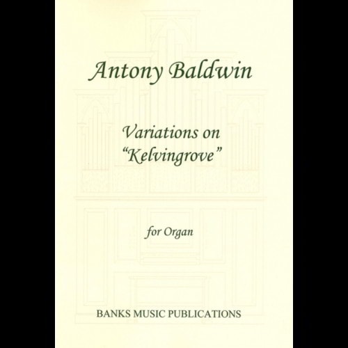 Baldwin: Variations On Kelvingrove for Organ published by Banks