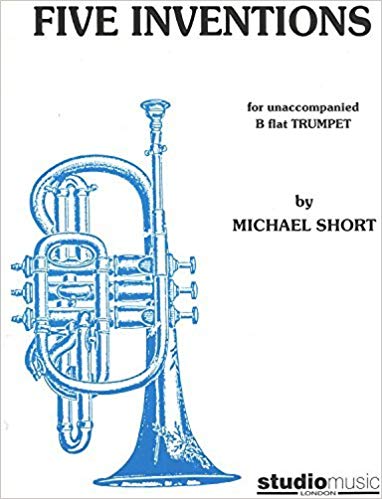 Short: 5 Inventions for Solo Trumpet published by Studio Music