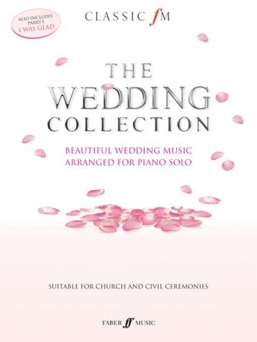 Classic FM Wedding Collection for Piano published by Faber