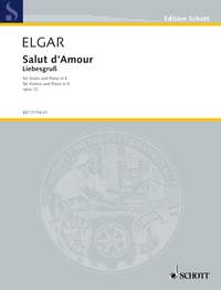 Elgar: Salut d'amour Opus 12 in E for Violin published by Schott