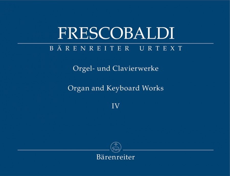 Frescobaldi: Organ and Keyboard Works Volume IV published by Barenreiter
