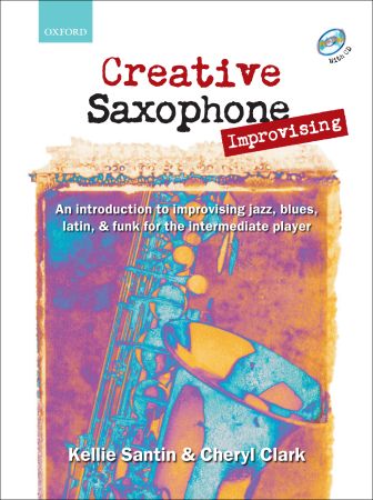 Creative Saxophone: Improvising published by OUP (Book & CD)