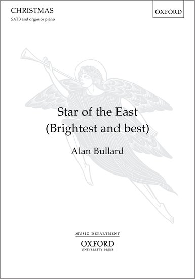 Bullard: Star of the East SATB published by OUP