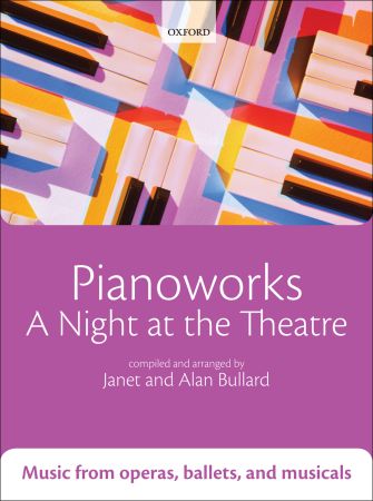 Pianoworks A Night at the Theatre by Bullard published by OUP