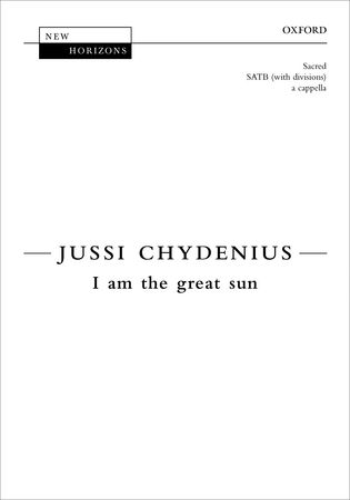 Chydenius: I am the great sun SATB published by OUP