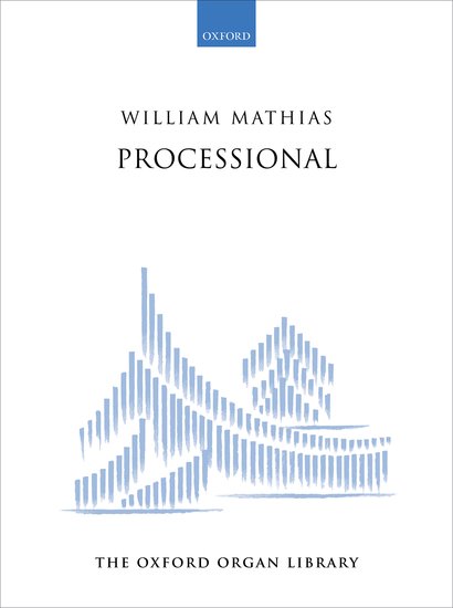 Mathias: Processional for Organ published by OUP