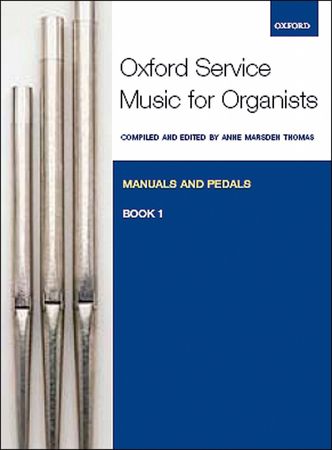 Oxford Service Music for Organ: Manuals and Pedals Book 1 published by OUP