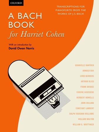 Bach: A Bach Book for Harriet Cohen for Piano published by OUP
