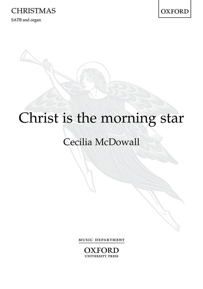 McDowall: Christ is the morning star SATB published by OUP