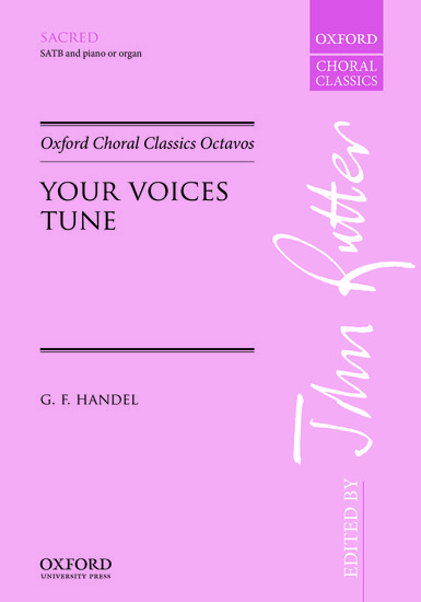 Handel: Your voices tune SATB published by OUP