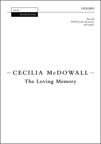 McDowall: The Loving Memory SATB published by OUP