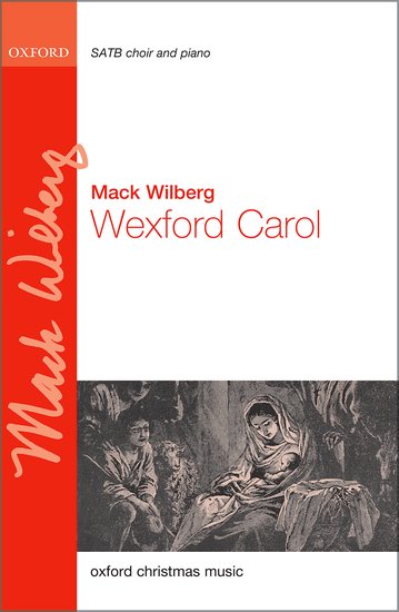 Wilberg: Wexford Carol SATB published by OUP