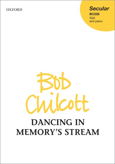 Chilcott: Dancing in Memory's Stream SSA published by OUP