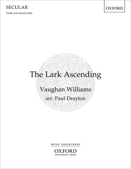 Vaughan Williams: The Lark Ascending for Violin & Mixed Choir published by OUP