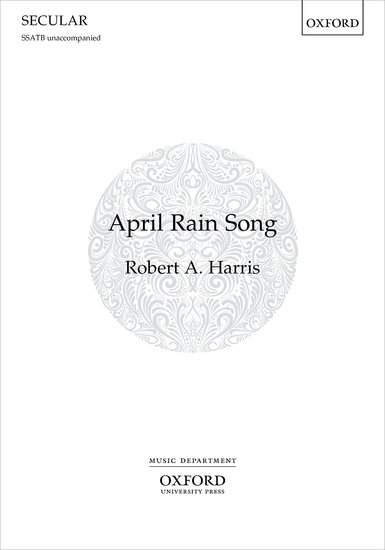 Harris: April Rain Song SSATB published by OUP