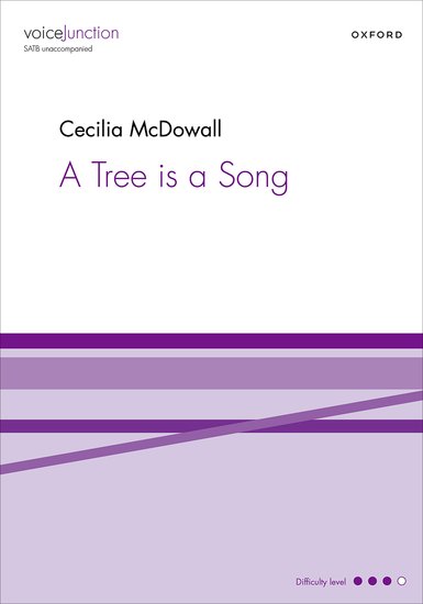 McDowall: A Tree is a Song SATB published by OUP