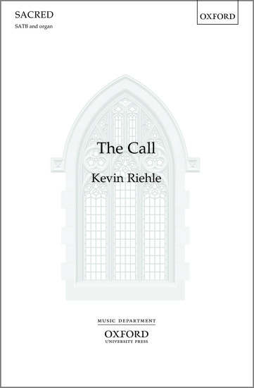 Riehle: The Call SATB published by OUP