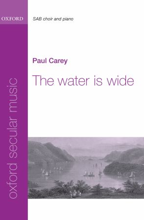 Carey: The water is wide SAB published by OUP