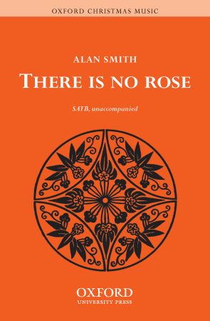 Smith: There is no rose SATB published by OUP