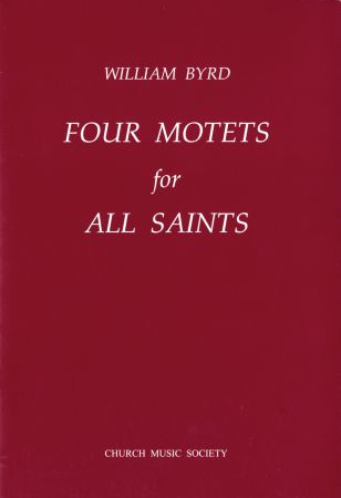 Byrd: Four Motets for All Saints SSATB published by OUP