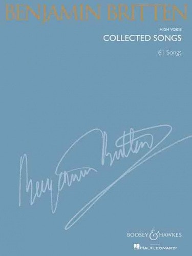 Britten: Collected Songs for High Voice published by Boosey & Hawkes