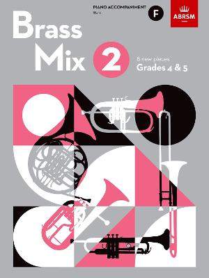 Brass Mix 2 - F Piano Accompaniments (Grades 4-5) published by ABRSM
