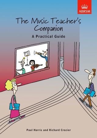 The Music Teachers Companion - A practical guide by Harris published by ABRSM