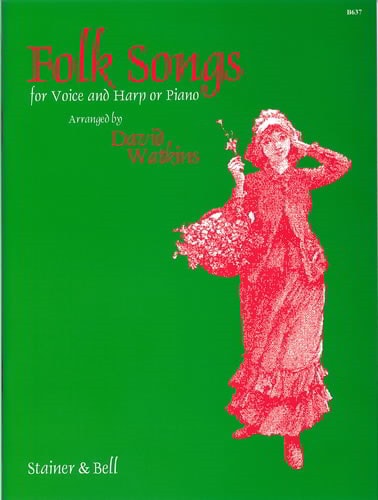 Folk Songs for Voice and Harp (or Piano) published by Stainer & Bell
