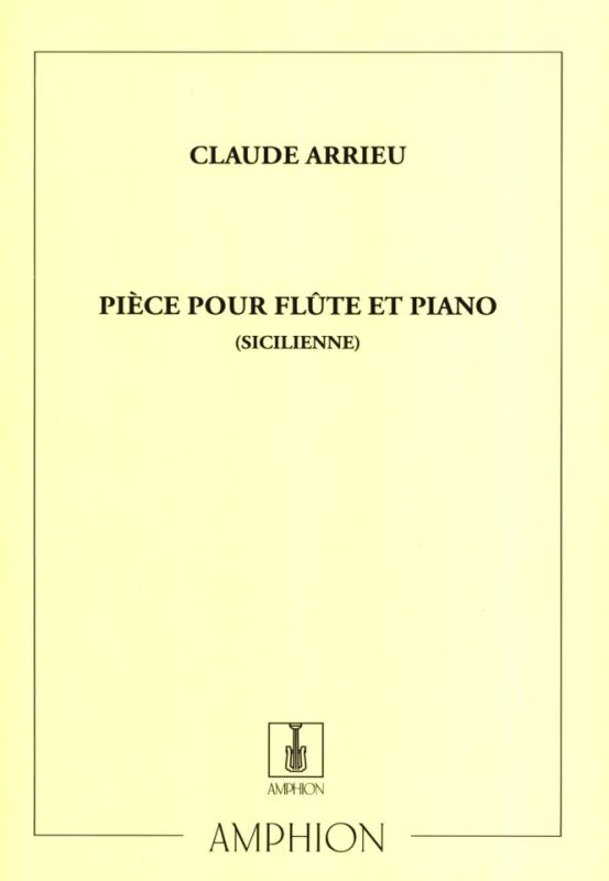 Arrieu: Sicilienne (Piece) for Flute published by Amphion