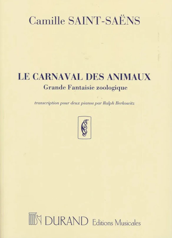 Saint-Saens: Carnival of the Animals for Two Pianos published by Durand