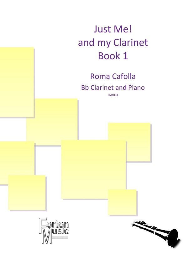Cafolla: Just Me! and my Clarinet Book 1 published by Forton