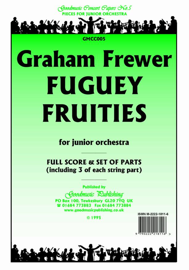 Frewer: Fuguey Fruities Orchestral Set published by Goodmusic