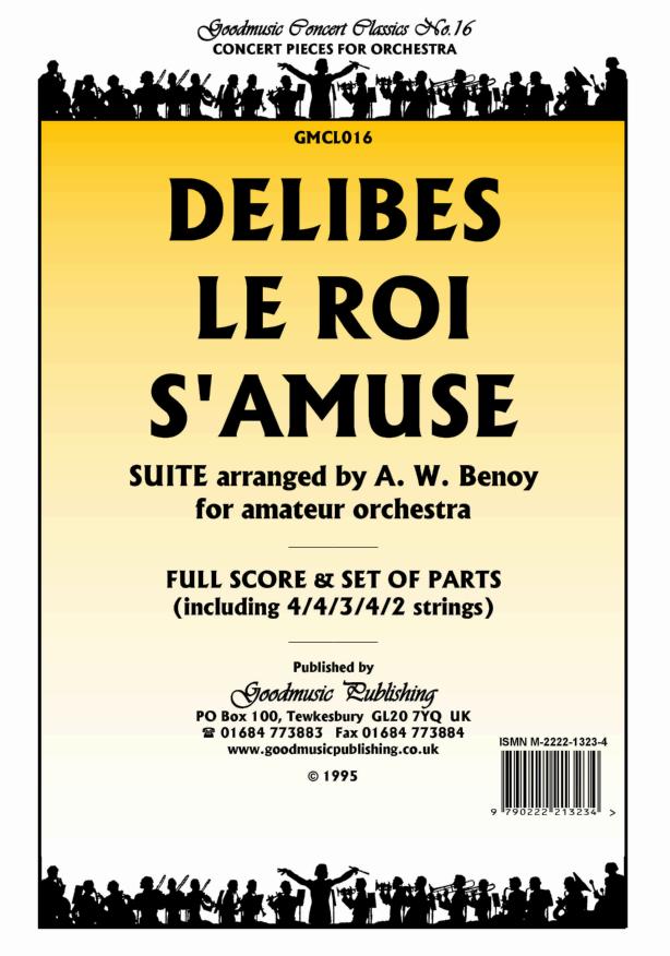 Delibes: Suite Le Roi S'amuse (Benoy) Orchestral Set published by Goodmusic