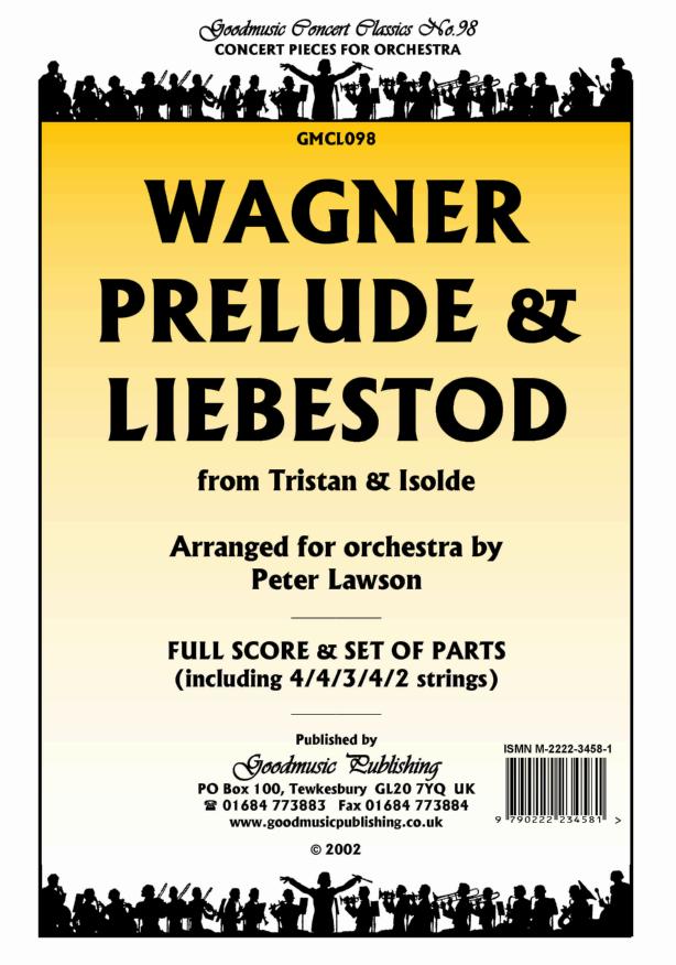 Wagner: Prelude & Liebestod (Lawson) Orchestral Set published by Goodmusic