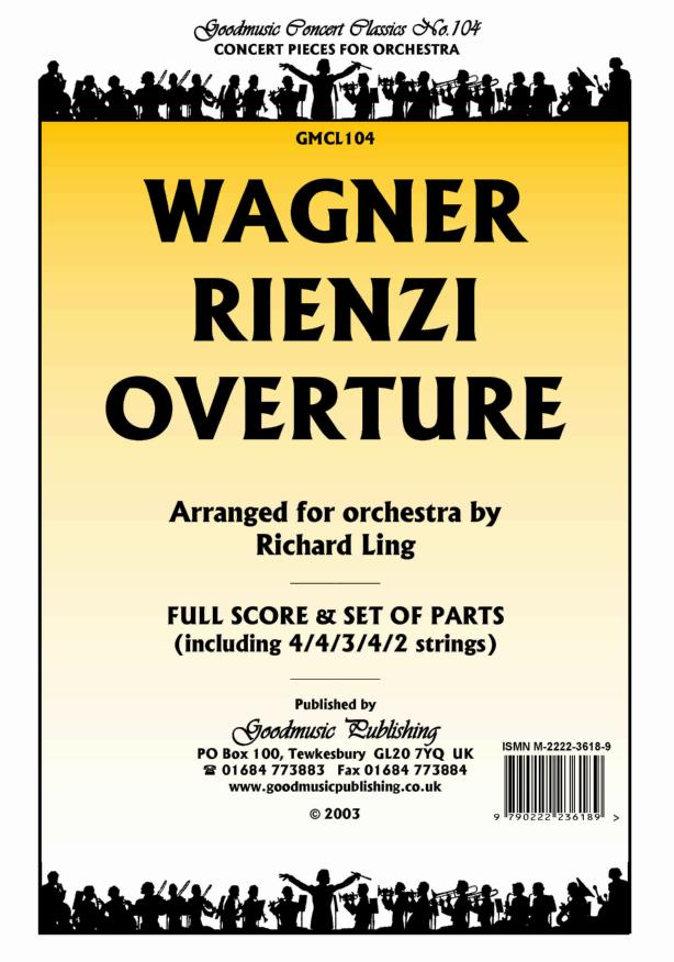 Wagner: Rienzi Overture (arr.Ling) Orchestral Set published by Goodmusic