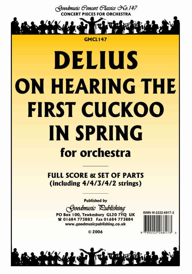 Delius: On Hearing the First Cuckoo Orchestral Set published by Goodmusic